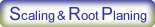 Scaling & Root Planing